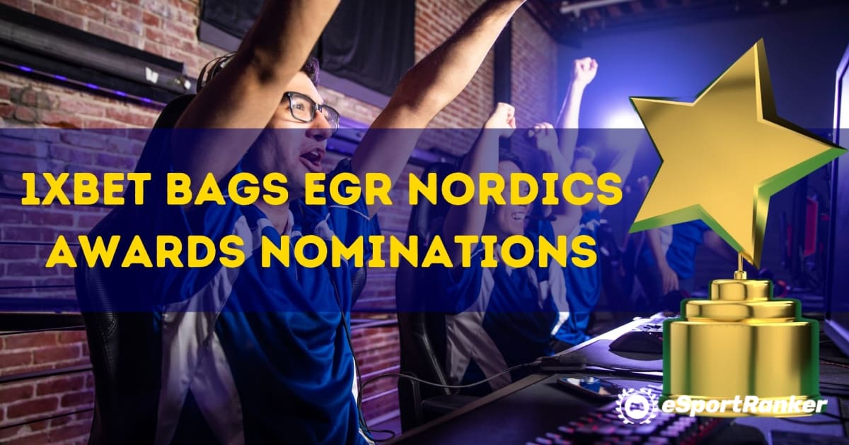 1xBet Bags EGR Nordics Awards Nominasi